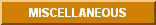 Click to view miscellaneous items